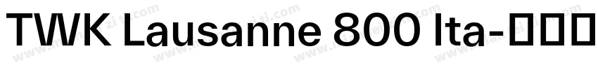 TWK Lausanne 800 Ita字体转换
